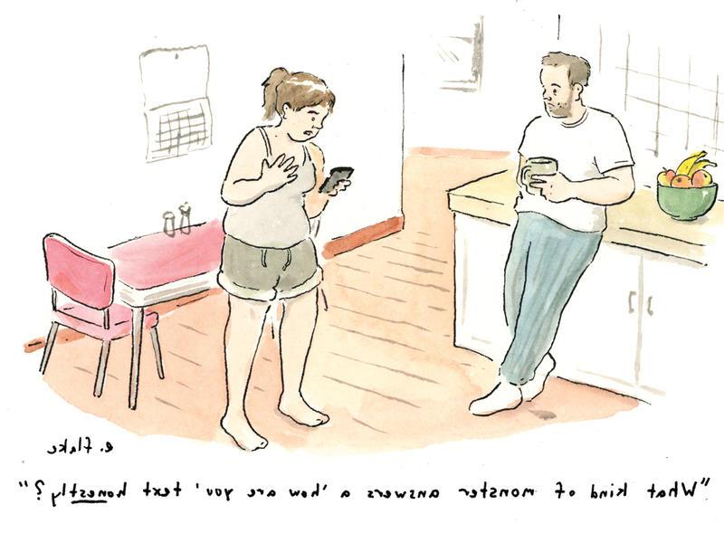 Cartoon of woman reacting to text with "what kind of monster answers a 'how are you' text honestly?"